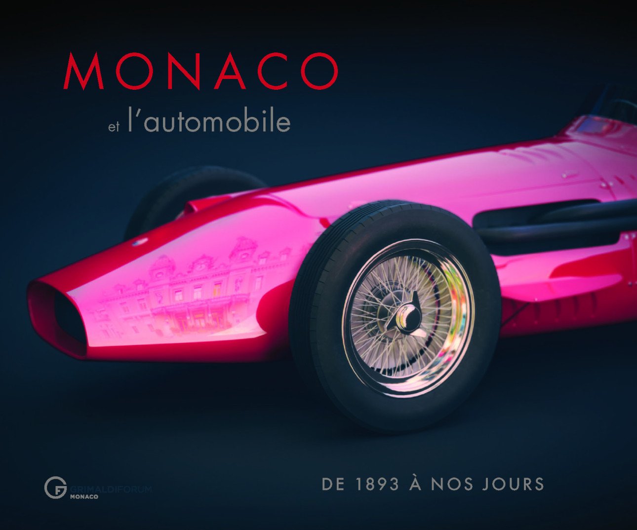 Monaco and the Automobile, from 1893 to the present day